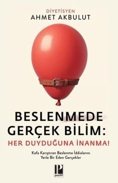 Beslenmede Gerçek Bilim: Her Duyduğuna İnanma ürün görseli 1