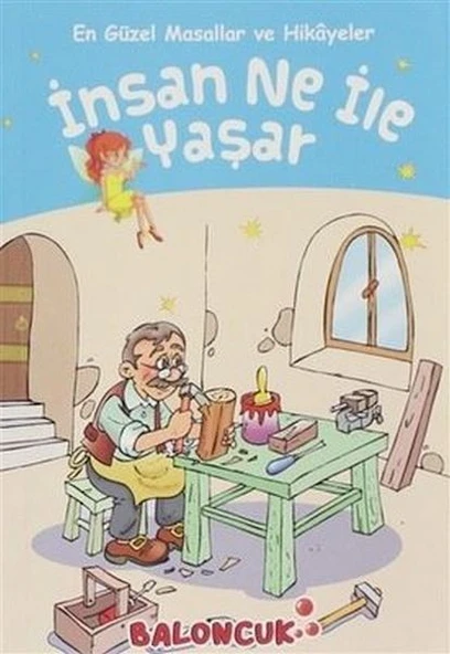 Çocuklar için Güzel Masallar ve Hikayeler - İnsan Ne ile Yaşar ürün görseli 1