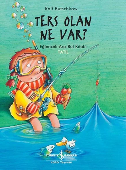 Ters Olan Ne Var? Eğlenceli Ara-Bul Kitabı Tatil! ürün görseli 1