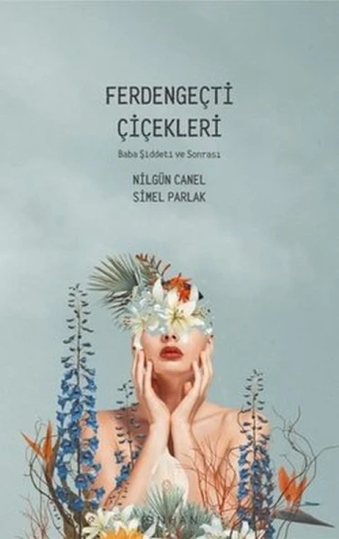 Ferdengeçti Çiçekleri - Baba Şiddeti ve Sonrası ürün görseli 1