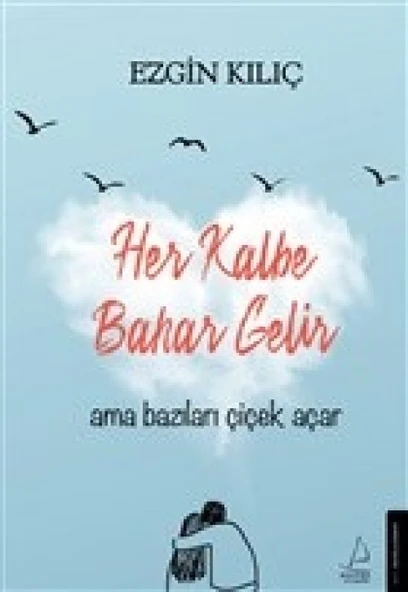 Her Kalbe Bahar Gelir Ama Bazıları Çiçek Açar ürün görseli 1