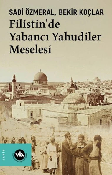 Filistin’de Yabancı Yahudiler Meselesi ürün görseli 1