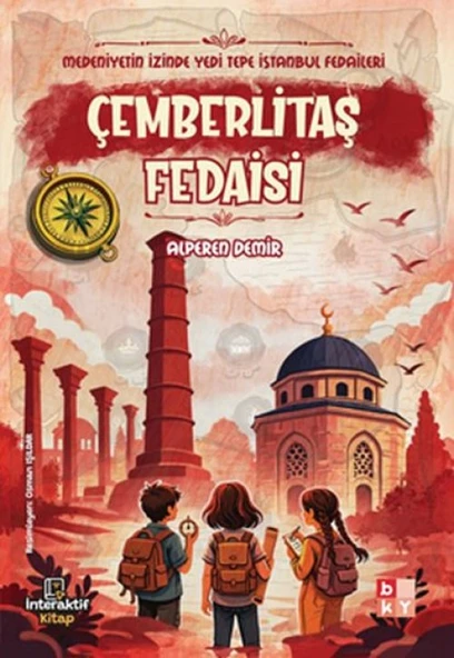 Medeniyetin İzinde Yedi Tepe İstanbul Fedaileri – Çemberlitaş Fedaisi ürün görseli 1