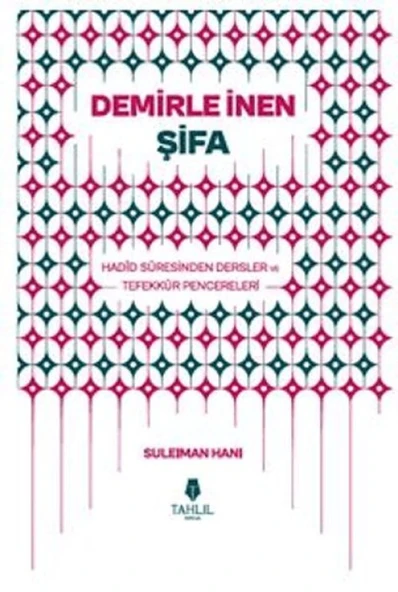 Demirle İnen Şifa - Hadid Suresinden Dersler ve Tefekkür Pencereleri ürün görseli 1