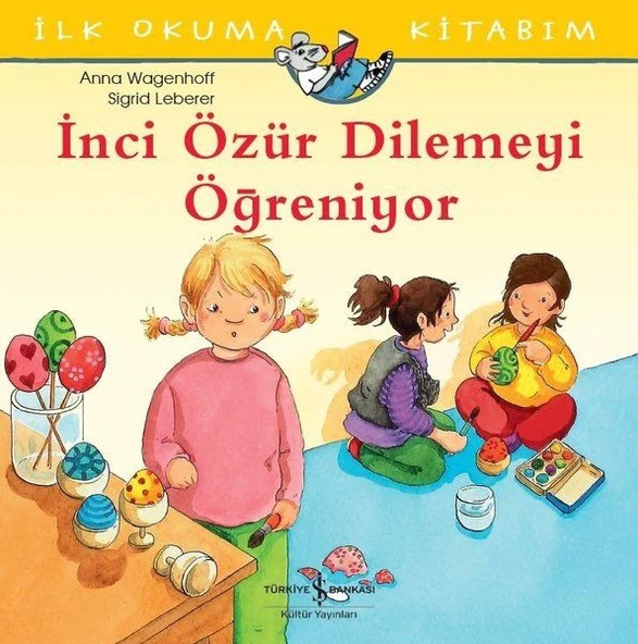 İnci Özür Dilemeyi Öğreniyor - İlk Okuma Kitabım ürün görseli 1