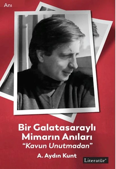 Bir Galatasaraylı Mimarın Anıları “Kavun Unutmadan” ürün görseli 1