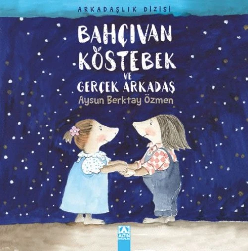 Bahçıvan Köstebek ve Gerçek Arkadaş ürün görseli 1