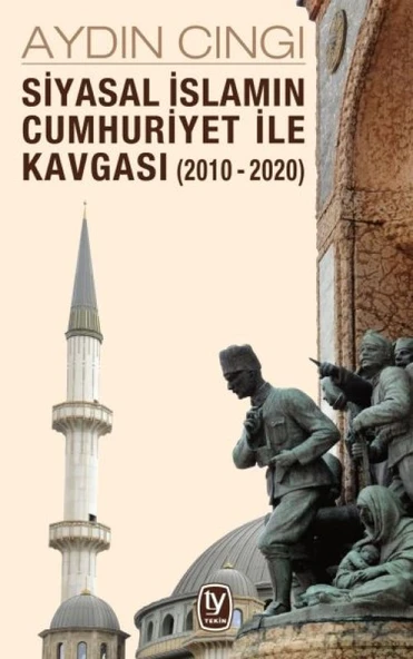 Siyasal İslamın Cumhuriyet ile Kavgası (2010-2020) ürün görseli 1
