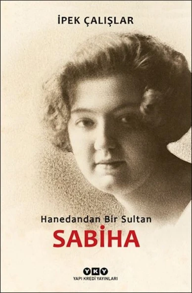 Sabiha-Hanedandan Bir Sultan ürün görseli 1