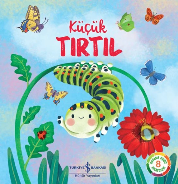 Küçük Tırtıl – Doğanın Eşsiz Hikayeleri 8 ürün görseli 1