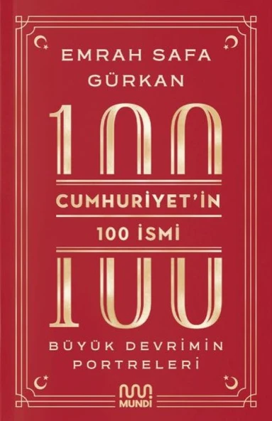 Cumhuriyetin 100 İsmi: Büyük Devrimin Portreleri ürün görseli 1