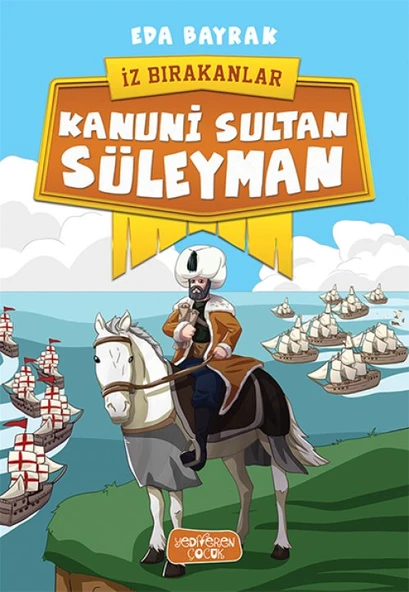 Kanuni Sultan Süleyman-İz Bırakanlar ürün görseli 1