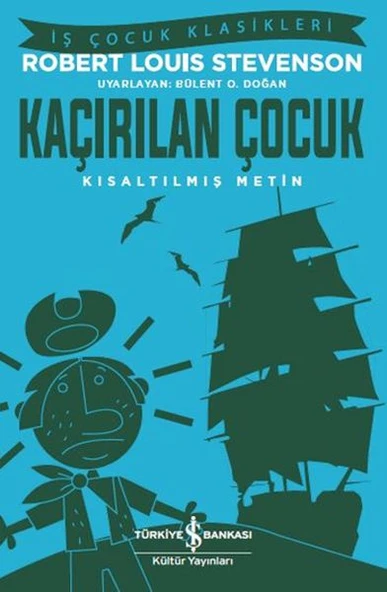 Kaçırılan Çocuk - İş Çocuk Klasikleri - Kısaltılmış Metin ürün görseli 1
