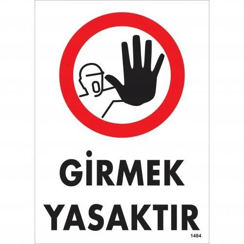 Girmek Yasaktır Uyarı Levhası 25x35 KOD:1484 ürün görseli 1
