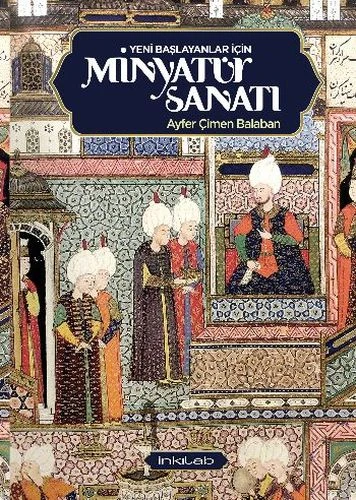 Yeni Başlayanlar İçin Minyatür Sanatı ürün görseli 1