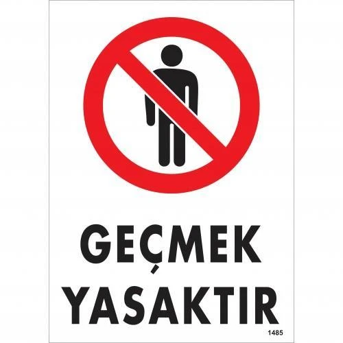 Geçmek Yasaktır Uyarı Levhası 25x35 KOD:1485 ürün görseli 1