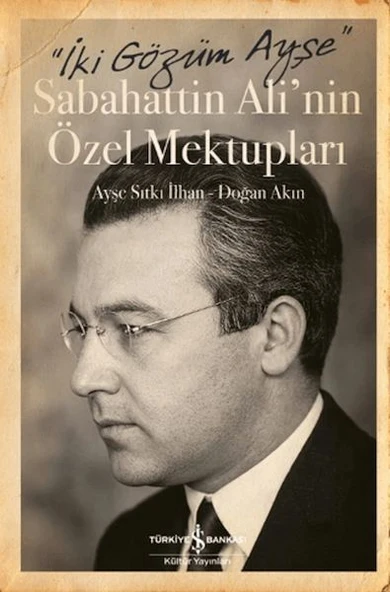 İki Gözüm Ayşe - Sabahattin Ali'nin Özel Mektupları (Ciltli) ürün görseli 1