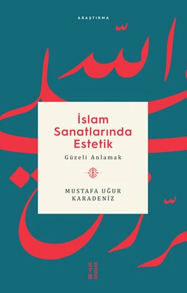 İslam Sanatlarında Estetik - Güzeli Anlamak ürün görseli 1