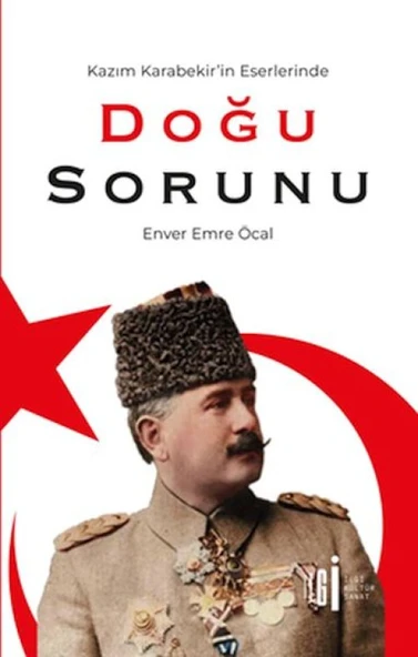 Kazım Karabekir’İn Eserlerinde Doğu Sorunu ürün görseli 1