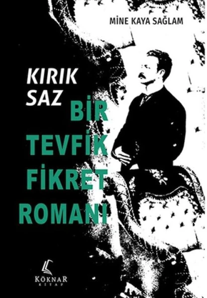 Kırık Saz: Bir Tevfik Fikret Romanı ürün görseli 1