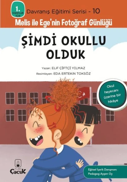 Davranış Eğitimi Serisi 10 - Melis ile Ege'nin Fotoğraf Günlüğü-Şimdi Okullu Olduk ürün görseli 1