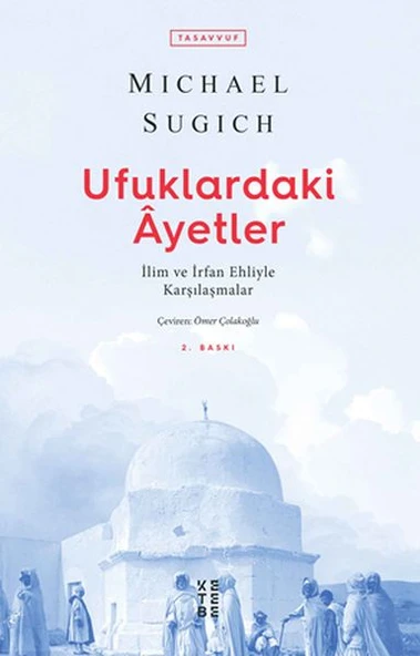 Ufuklardaki Ayetler - İlim ve İrfan Ehliyle Karşılaşmalar ürün görseli 1