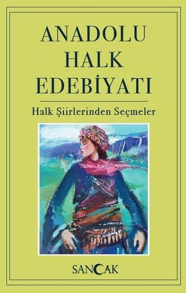 Anadolu Halk Edebiyatı - Halk Şiirlerinden Seçmeler ürün görseli 1