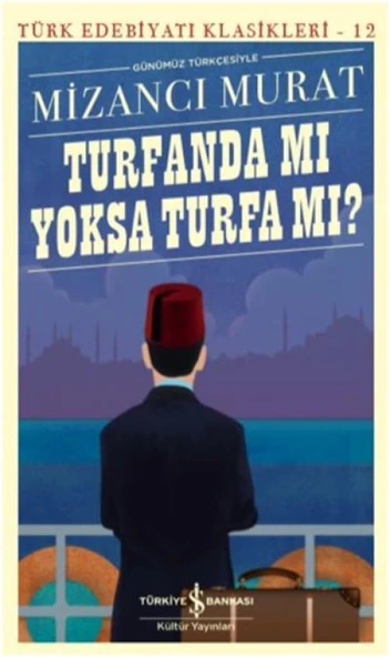 Turfanda mı Yoksa Turfa mı (Günümüz Türkçesiyle) - Türk Edebiyatı Klasikleri ürün görseli 1