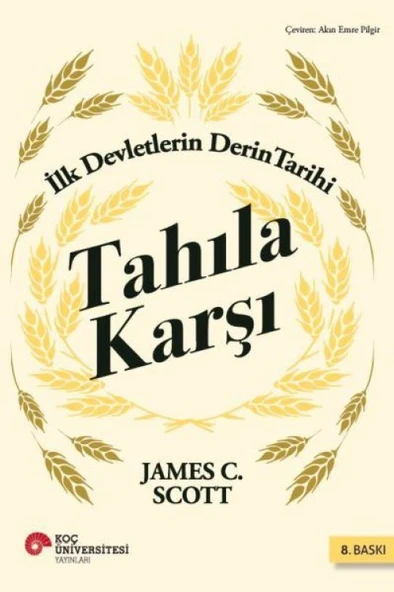 Tahıla Karşı - İlk Devletlerin Derin Tarihi ürün görseli 1