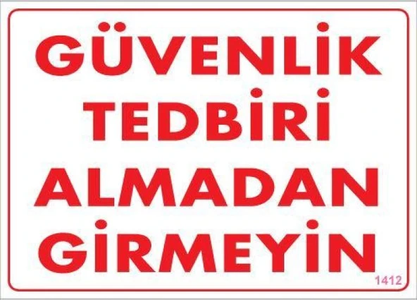 Güvenli Tedbiri Uyarı Levhası 25x35 KOD:1412 ürün görseli 1
