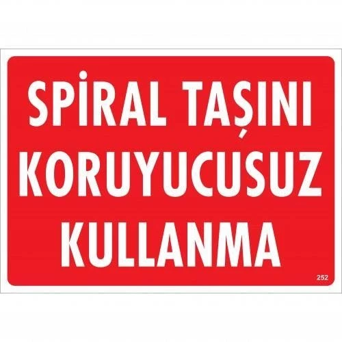 Mey İthalat® Spiral Taşını Koruyucusuz Kullanma Uyarı Levhası 25x35 KOD:252 ürün görseli 1