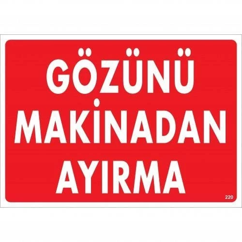 Mey İthalat® Gözünü Makinadan Ayırma Uyarı Levhası 25x35 KOD:220 ürün görseli 1