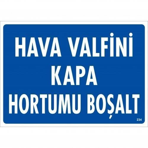 Mey İthalat® Hava Valfini Kapa Hortumu Boşalt Uyarı Levhası 25x35 KOD:234 ürün görseli 1
