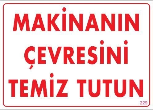 Mey İthalat® Makinanın Çevresini Temiz Tutun Uyarı Levhası 25x35 KOD: 229 ürün görseli 1
