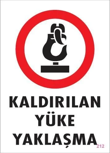 Mey İthalat® Kaldırılan Yüke Yaklaşma Uyarı Levhası 25x35 KOD: 212 ürün görseli 1