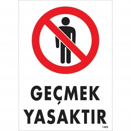 Mey İthalat® Geçmek Yasaktır Uyarı Levhası 25x35 KOD:1485 ürün görseli 1