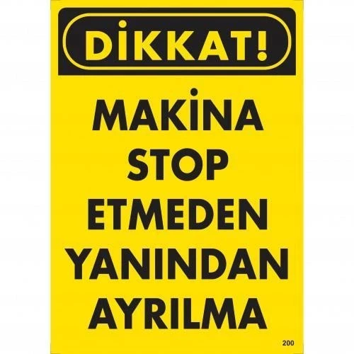 Mey İthalat® Dikkat Makine Stop Etmeden Yanından Ayrılma Uyarı Levhası 25x35 KOD:200 ürün görseli 1