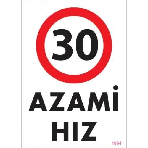 Mey İthalat® 30 Azami Hız Uyarı Levhası 25x35 KOD:1964 ürün görseli 1