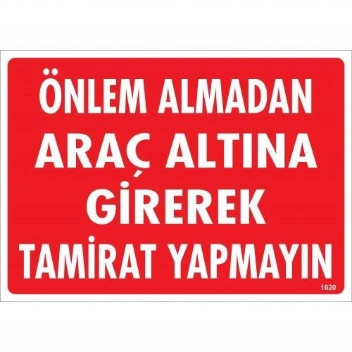 Mey İthalat® Önlem Almadan Araç Altına Girerek Tamirat Yapmayın Uyarı Levhası 25x35 KOD:1620 ürün görseli 1