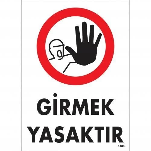 Mey İthalat® Girmek Yasaktır Uyarı Levhası 25x35 KOD:1484 ürün görseli 1