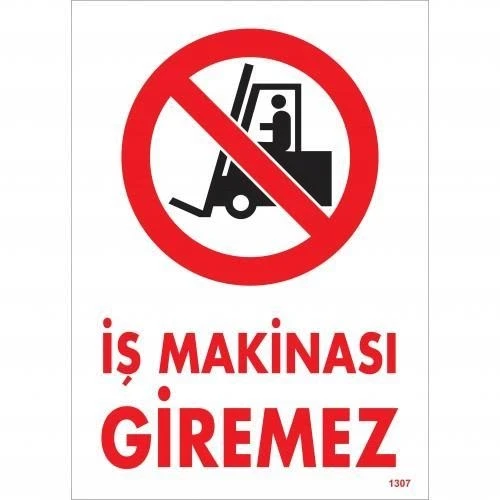 Mey İthalat® İş Makinası Giremez Uyarı Levhası 25x35 KOD:1307 ürün görseli 1