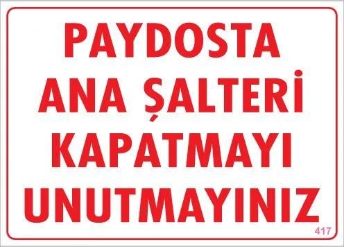 Mey İthalat® Şalteri Kapat Uyarı Levhası 25x35 KOD:417 ürün görseli 1