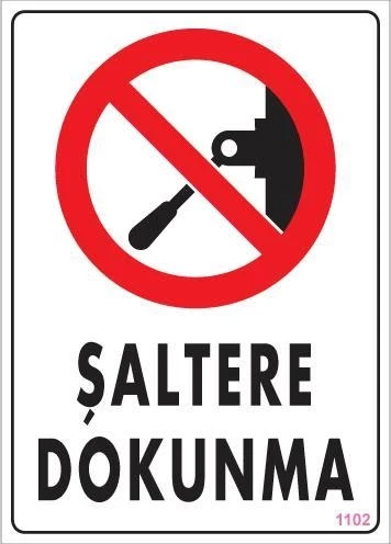 Mey İthalat® Şaltere Dokunma Uyarı Levhası 25x35 KOD:1102 ürün görseli 1