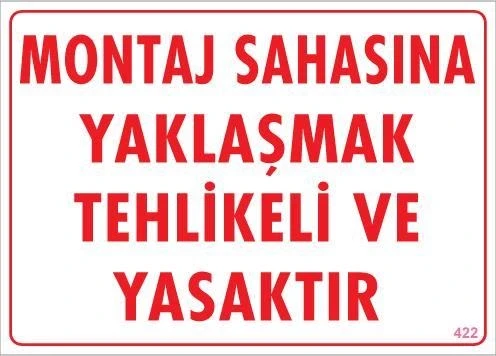 Mey İthalat® Montaj Sahası Uyarı Levhası 25x35 KOD:422 ürün görseli 1