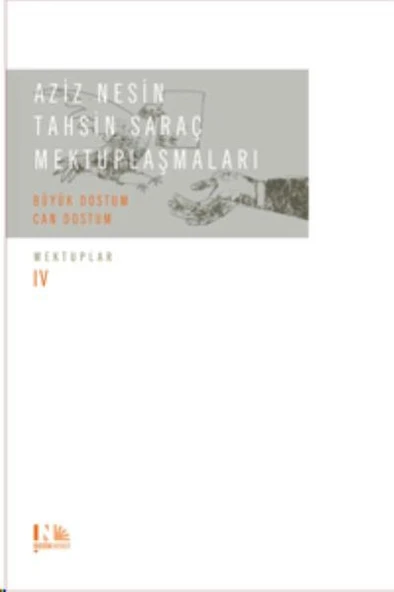 Aziz Nesin - Tahsin Saraç Mektuplaşmaları - Büyük Dostum Can Dostum : Mektuplar IV : (Ciltli) ürün görseli 1