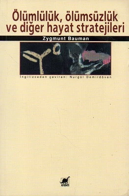 Ölümlülük, Ölümsüzlük ve Diğer Hayat Stratejileri Zygmunt Bauman Ayrıntı Yayınları - YENİ KİTAP ürün görseli 1