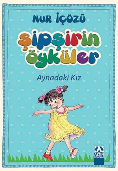Şipşirin Öyküler - Aynadaki Kız ürün görseli 1
