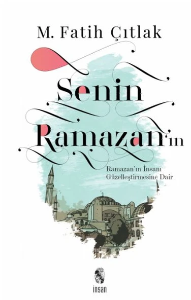 Senin Ramazan’ın - Ramazan’ın İnsanı Güzelleştirmesine Dair ürün görseli 1