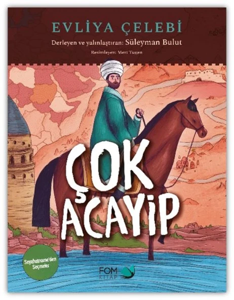 Çok Acayip - Evliya Çelebi Seyahatname’den Seçmeler ürün görseli 1
