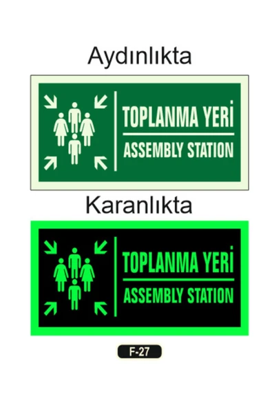 Fosforlu Toplanma Yeri Assembly Statıon Yön Levhası F-27 Fosforlu Fotolümen İkaz Tabelası ürün görseli 1